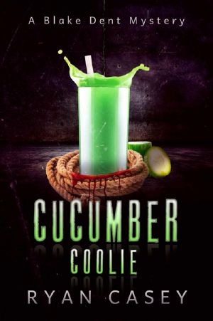 [Blake Dent Mystery 02] • Cucumber Coolie